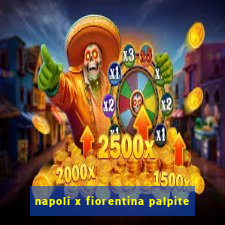 napoli x fiorentina palpite